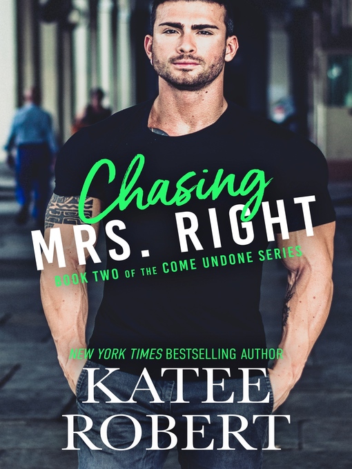 Title details for Chasing Mrs. Right by Katee Robert - Available